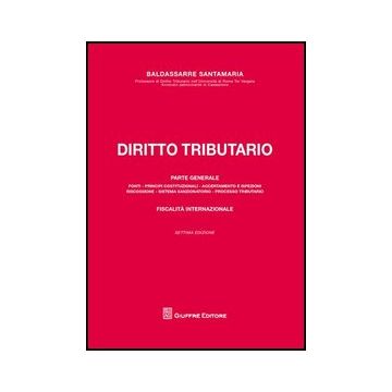 Diritto Tributario. Parte Generale - Santamaria Baldassarre - Giuffre' - 9788814154317