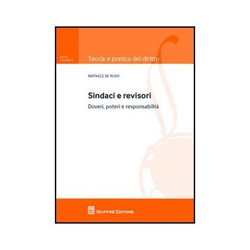 Sindaci E Revisori. Doveri, Poteri E Responsabilita' - De Ruvo Raffaele - Giuffre' - 9788814159978