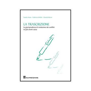 La Trascrizione  - Asaro Sandra; Colletti Federico; Recco Daniela - Giuffre' - 9788814160318
