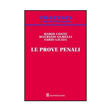 Le Prove Penali  - Conte Mario; Gemelli Maurizio; Licata Fabio - Giuffre' - 9788814160615