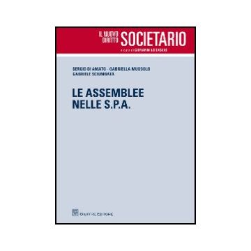 Le Assemblee Nelle Spa  - Di Amato Sergio; Muscolo Gabriella; Sciumbata Gabriele - Giuffre' - 9788814160653