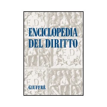 Enciclopedia Del Diritto. Annali Amministrazione E Controllo S.p.a. Tempo Di Non Lavoro -  - Giuffre' - 9788814161872