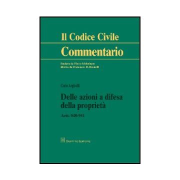 Delle Azioni A Difesa Della Proprieta'. Art. 948-951 - Argiroffi Carlo - Giuffre' - 9788814162794