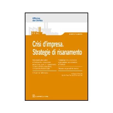 Crisi D'impresa. Strategie Di Risanamento - Cherubini Giorgio - Giuffre' - 9788814163005