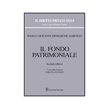 Il Fondo Patrimoniale  - Demarchi Albengo Paolo G. - Giuffre' - 9788814163425