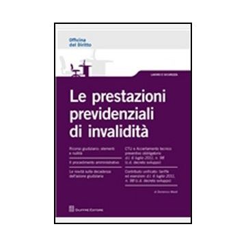 Le Prestazioni Previdenziali Di Invalidita'  - Mesiti Domenico - Giuffre' - 9788814164262