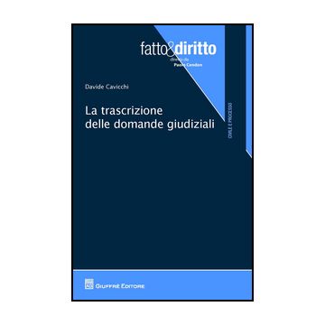 La Trascrizione Delle Domande Giudiziali  - Cavicchi Davide - Giuffre' - 9788814168581