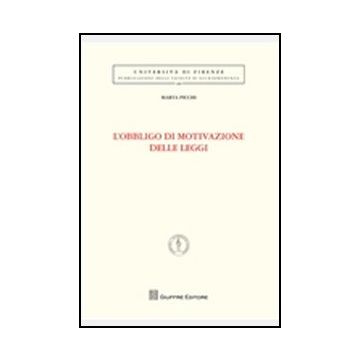 L' Obbligo Di Motivazione Delle Leggi  - Picchi Marta - Giuffre' - 9788814171871
