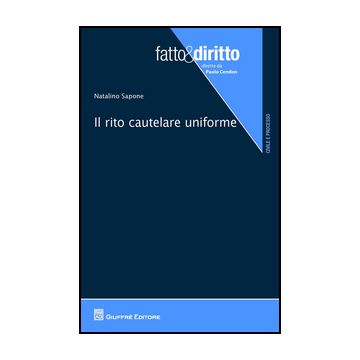 Il Rito Cautelare Uniforme  - Sapone Natalino - Giuffre' - 9788814186417