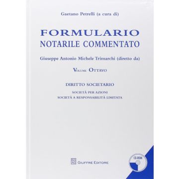 Formulario notarile commentato. Vol. 8: Società di capitali (Giuseppe Antonio Trimarchi - Giuffrè)