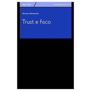 Trust e Fisco   [Bastianelli - Giuffrè]