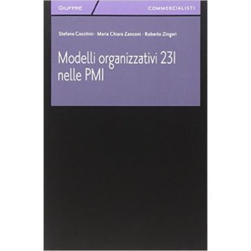Modelli Organizzativi 231 Nelle Pmi - Cocchini Stefano; Zanconi M. Chiara; Zingari Roberto - Giuffre' - 9788814188510