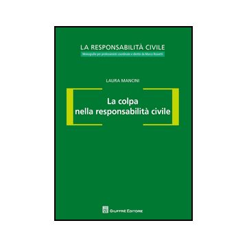 La Colpa Nella Responsabilità Civile 