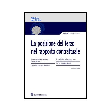 La Posizione Del Terzo Nel Rapporto Contrattuale  - Grassi Cristina - Giuffre' - 9788814189043