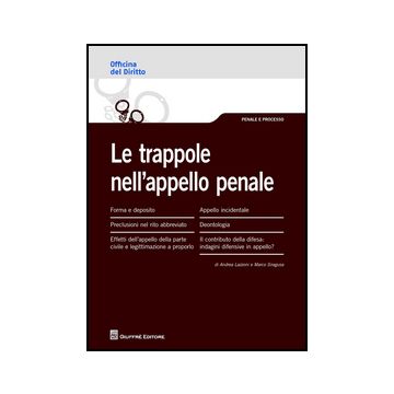 Le Trappole Nell'appello Penale  - Lazzoni Andrea; Siragusa Marco - Giuffre' - 9788814189159