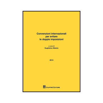 Convenzioni Internazionali Per Evitare Le Doppie Imposizioni - Maisto G.  - Giuffre' - 9788814189500