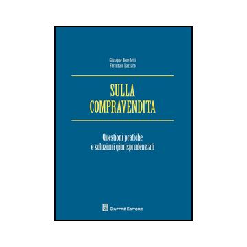 Sulla Compravendita - Lazzaro Fortunato; Benedetti Giuseppe - Giuffre' - 9788814189555