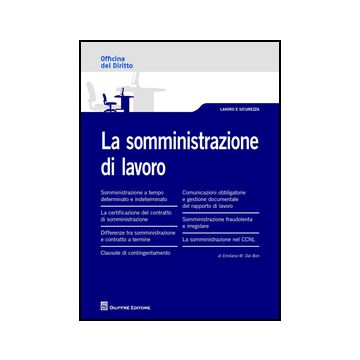 La Somministrazione Di Lavoro  - Dal Bon Emiliana - Giuffre' - 9788814189685