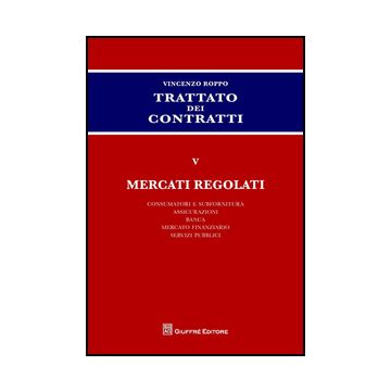 Trattato Dei Contratti Mercati Regolati - Roppo Vincenzo - Giuffre' - 9788814190407