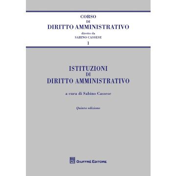 Istituzioni Di Diritto Amministrativo - Cassese S.  - Giuffre' - 9788814200656