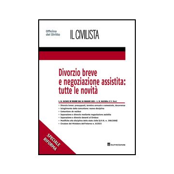 Divorzio Breve E Negoziazione Assistita. Tutte Le Novita' - Rossi Rita - Giuffre' - 9788814200977