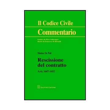 Rescissione Del Contratto. Artt. 1447-1452 - De Poli Matteo - Giuffre' - 9788814202476