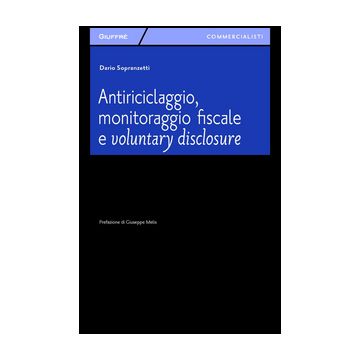 Antiriciclaggio, Monitoraggio Fiscale E Voluntary Disclosure - Sopranzetti Dario - Giuffre' - 9788814202599