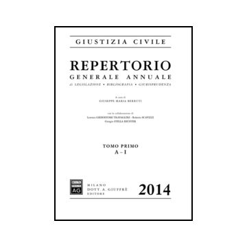 Repertorio Di Giustizia Civile 2014: A-i­l-z E Indici -  - Giuffre' - 9788814204029
