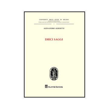 Dieci Saggi - Albisetti Alessandro - Giuffre' - 9788814204623