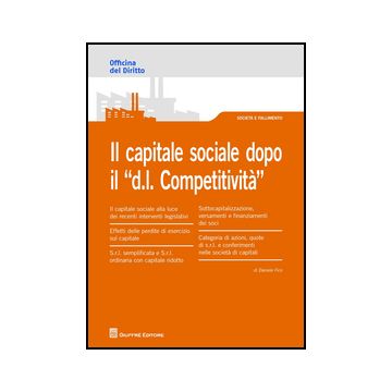 Il Capitale Sociale Dopo Il «d.l. Competitivita»  - Fico Daniele - Giuffre' - 9788814204951