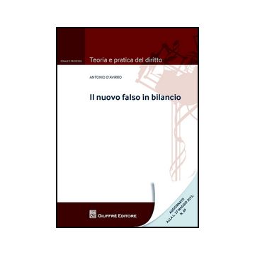 Il Falso In Bilancio  - D'avirro Antonio - Giuffre' - 9788814207655