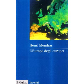 L' Europa Degli Europei. Sociologia Dell'europa Occidentale  - Mendras Henri - Il Mulino - 9788815070968