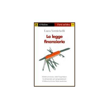 La Legge Finanziaria  - Verzichelli Luca - Il Mulino - 9788815073013