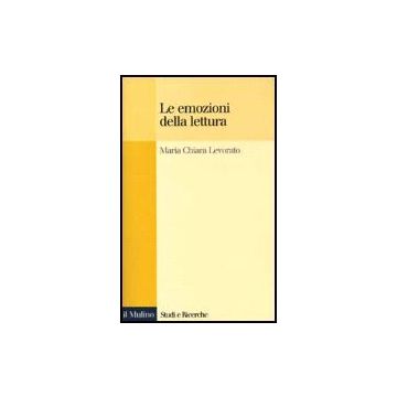Le Emozioni Della Lettura  - Levorato M. Chiara - Il Mulino - 9788815073754