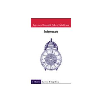 Interesse - Ornaghi Lorenzo; Cotellessa Silvio - Il Mulino - 9788815076977