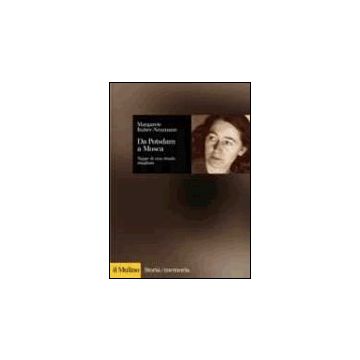 Da Potsdam A Mosca. Tappe Di Una Strada Sbagliata - Buber Neumann Margarete - Il Mulino - 9788815077141