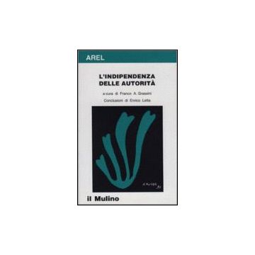 L' Indipendenza Delle Autorita'  - Grassini F. A.  - Il Mulino - 9788815078667