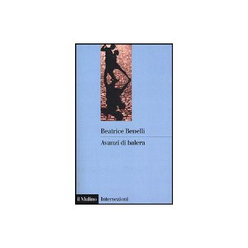 Avanzi Di Balera. Storia E Storie Del Mondo Del Ballo - Benelli Beatrice - Il Mulino - 9788815080820