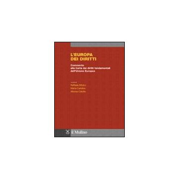 L' Europa Dei Diritti. Commento Alla Carta Dei Diritti Fondamentali Dell'unione Europea  - Bifulco R. ; Cartabia M. ; Celotto A.  - Il Mulino - 9788815082084
