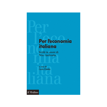 Per L'economia Italiana. Scritti In Onore Di Nino Andreatta - D'adda C.  - Il Mulino - 9788815084057