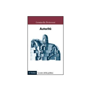 Autorita' - Preterossi Geminello - Il Mulino - 9788815087782