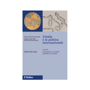 L' Italia E La Politica Internazionale 2002  - Colombo A. ; Ronzitti N.  - Il Mulino - 9788815088321