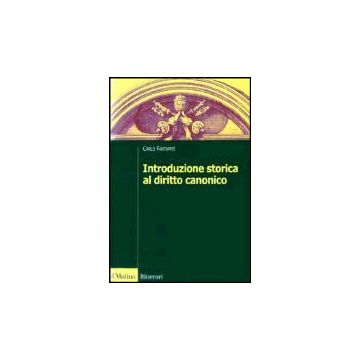Introduzione Storica Al Diritto Canonico - Fantappiè Carlo - Il Mulino - 9788815088840