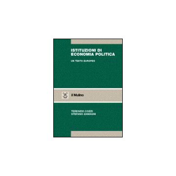 Istituzioni Di Economia Politica. Un Testo Europeo - Cozzi Terenzio; Zamagni Stefano - Il Mulino - 9788815090348