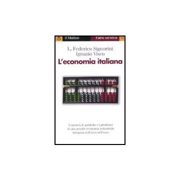 L' Economia Italiana  - Signorini Federico L.; Visco Ignazio - Il Mulino - 9788815090447