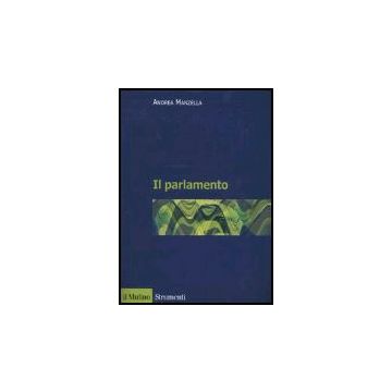 Il Parlamento  - Manzella Andrea - Il Mulino - 9788815094339