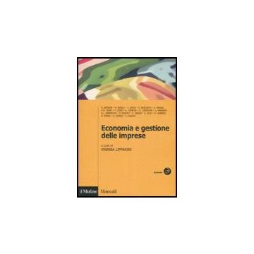 Economia E Gestione Delle Imprese - Lipparini A.  - Il Mulino - 9788815095206