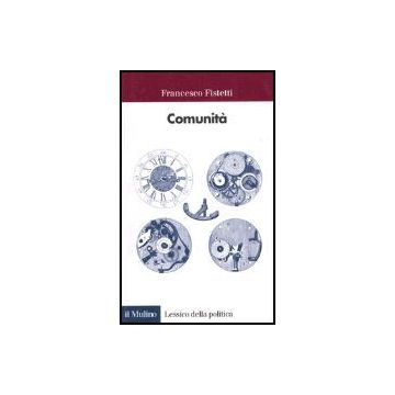 Comunita' - Fistetti Francesco - Il Mulino - 9788815095343