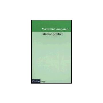 Islam E Politica - Campanini Massimo - Il Mulino - 9788815095435