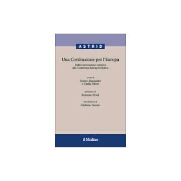 Una Costituzione Per L'europa. Dalla Convenzione Europea Alla Conferenza Intergovernativa  - Bassanini F. ; Tiberi G.  - Il Mulino - 9788815095848